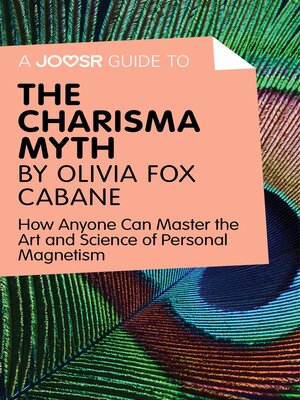 cover image of A Joosr Guide to... the Charisma Myth by Olivia Fox Cabane